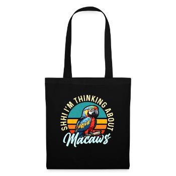 Macaw Bird Shh I'm Thinking About Parrot Macaw - Stoffbeutel - Schwarz - Vorne