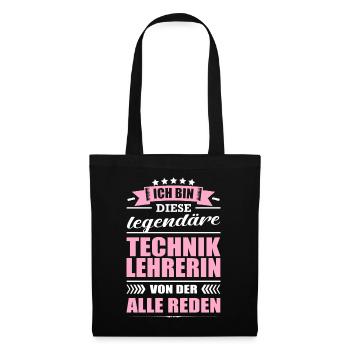 Ich Bin Diese Legendäre Techniklehrerin Lehrerin - Stoffbeutel - Schwarz - Vorne