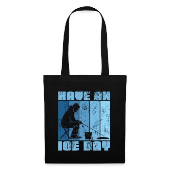 Ice Fishing Have An Ice Fishing Rod Ice Fisherman - Tote Bag - black - Front