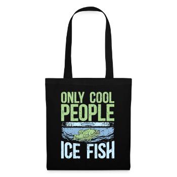 Ice Fishing Only Cool People Ice Fish Frozen Lake - Tote Bag - black - Front