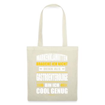 Markenklamotten Brauche Ich Nicht Gastroenterologe - Stoffbeutel - Natur - Vorne