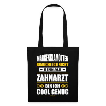 Markenklamotten Brauche Ich Nicht Zahnarzt - Stoffbeutel - Schwarz - Vorne