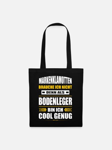 Markenklamotten Brauche Ich Nicht Bodenleger - Stoffbeutel - Schwarz