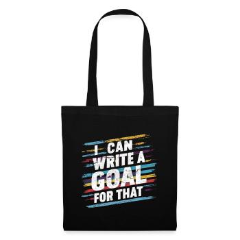 I Can Write A Goal For That 6 - Tote Bag - black - Front
