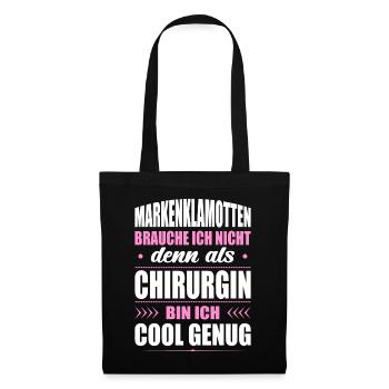 Markenklamotten Brauche Ich Nicht Chirurgin - Stoffbeutel - Schwarz - Vorne
