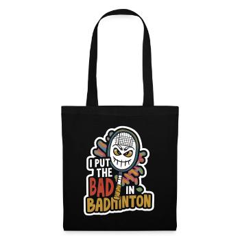 I Put The Bad In Badminton 7 - Tote Bag - black - Front