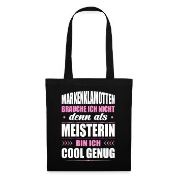 Markenklamotten Brauche Ich Nicht Meisterin - Stoffbeutel - Schwarz - Vorne