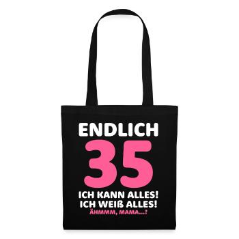 Endlich 35 Ich Kann Alles Ich Weiß Alles - Stoffbeutel - Schwarz - Vorne