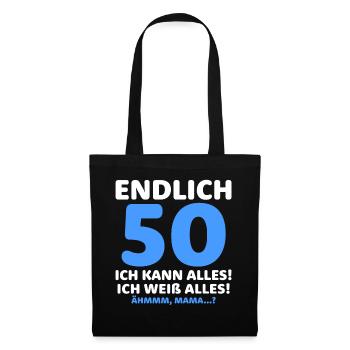 Endlich 50 Ich Kann Alles Ich Weiß Alles - Stoffbeutel - Schwarz - Vorne