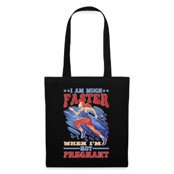 I Am Much Faster When I'm Not Pregnant 25 - Tote Bag - black - Front