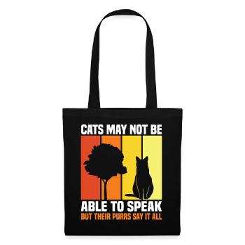 Cats May Not Be Able To Speak, But Their Purrs Say - Tote Bag - black - Front