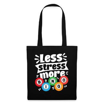 Bingo Player Less Stress More - Stoffbeutel - Schwarz - Vorne