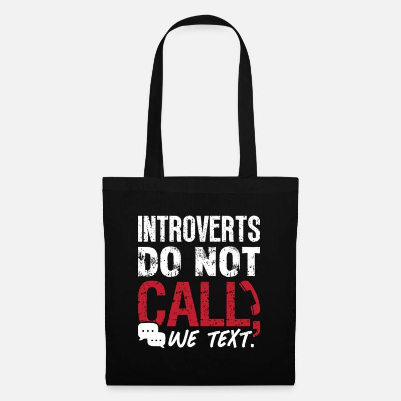Introverts Do Not Call We Text Introvert Lifestyle - Stoffbeutel - Schwarz