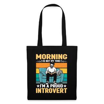 Introvert Morning Is Not My Time Indoor Lifestyle - Tote Bag - black - Front