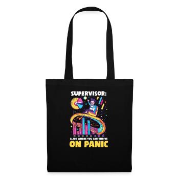 Supervisor A Job Where You Can Thrive on Panic - Tote Bag - black - Front
