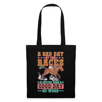 A Bad Day At Races Is Better Than A Day At Work 1 - Tote Bag - black - Front