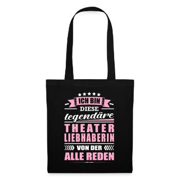 Ich Bin Diese Legendäre Theaterliebhaberin Theater - Stoffbeutel - Schwarz - Vorne
