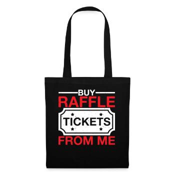 Buy Raffle Tickets From Me 6 - Tote Bag - black - Front