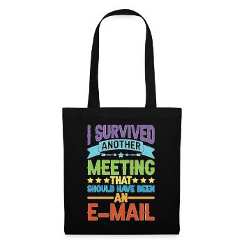 I Survived Another Meeting 80 - Tote Bag - black - Front
