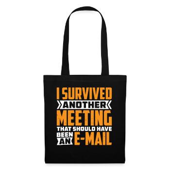 I Survived Another Meeting 82 - Tote Bag - black - Front