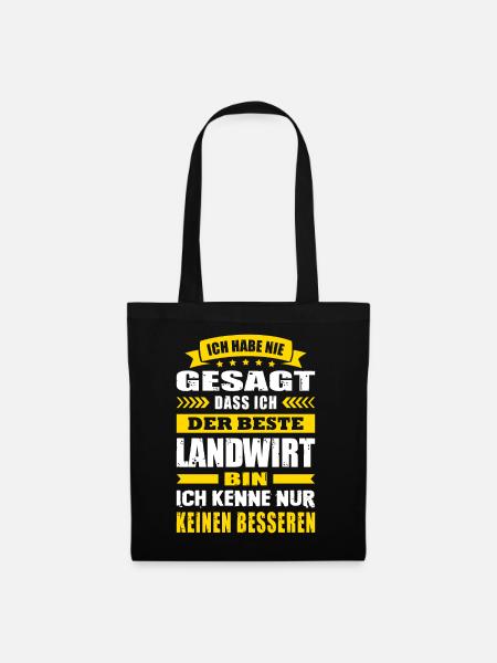 Ich Habe Nie Gesagt Der Beste Landwirt - Stoffbeutel - Schwarz