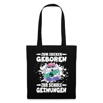 Zum Zocken Geboren Zur Schule Gezwungen - Stoffbeutel - Schwarz - Vorne