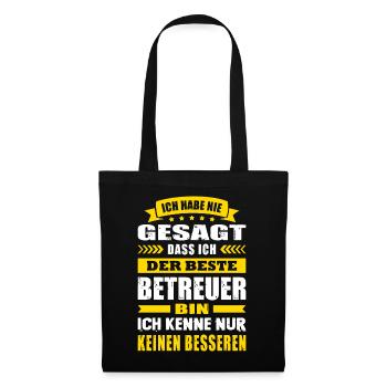 Ich Habe Nie Gesagt Der Beste Betreuer Pflege - Stoffbeutel - Schwarz - Vorne