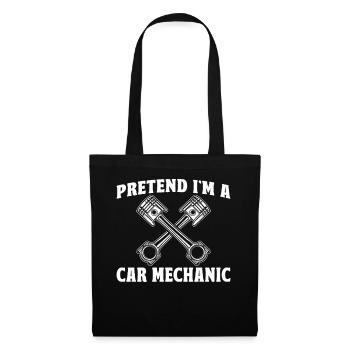 Funny Car Mechanic - Pretend i'm a Car Mechanic - Tote Bag - black - Front