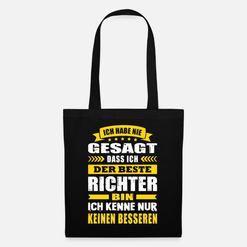 Ich Habe Nie Gesagt Ich Der Beste Richter - Stoffbeutel - Schwarz