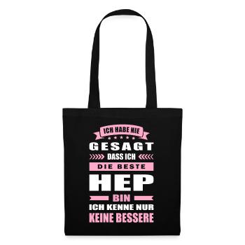 Ich Habe Nie Gesagt Die Beste HEP Bin - Stoffbeutel - Schwarz - Vorne