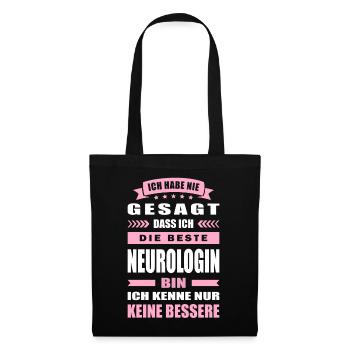 Ich Habe Nie Gesagt Die Beste Neurologin Bin - Stoffbeutel - Schwarz - Vorne