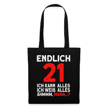 Finally 21 I can do everything, I know everything - Tote Bag - black - Front