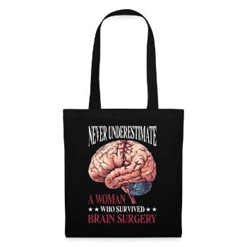 Never Underestimate A Woman Who Had Brain Surgery6 - Tote Bag - black - Front