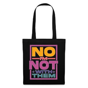 No I'm Not With Them 27 - Tote Bag - black - Front