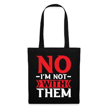 No I'm Not With Them 28 - Tote Bag - black - Front