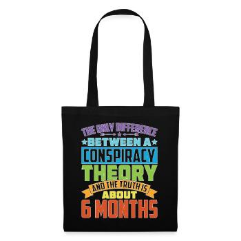 The Only Difference Between A Conspiracy Theory 26 - Stoffbeutel - Schwarz - Vorne