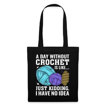 Une journée sans crochet, c’est comme une blague que j’ai - Sac en tissu - noir - Devant