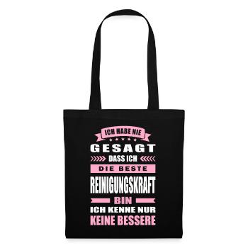Ich Habe Nie Gesagt Die Beste Reinigungskraft Bin - Stoffbeutel - Schwarz - Vorne