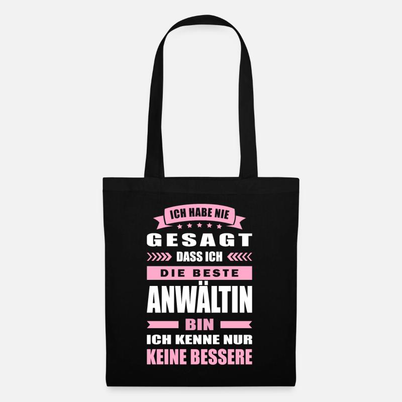 Ich Habe Nie Gesagt Die Beste Anwältin Bin - Stoffbeutel - Schwarz