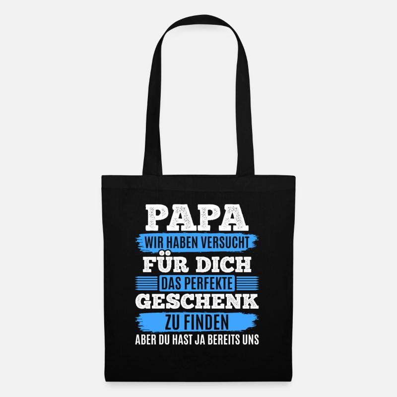 Papa Du hast ja bereits uns das perfekte Geschenk - Stoffbeutel - Schwarz