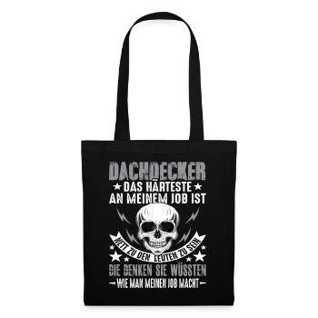 Dachdecker Dach Dachdeckerei Dachdecker Spruch - Stoffbeutel - Schwarz - Vorne