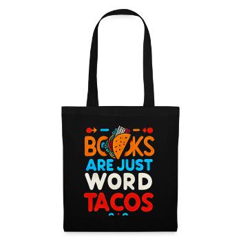 Books Are Just Word Tacos 17 - Stoffbeutel - Schwarz - Vorne