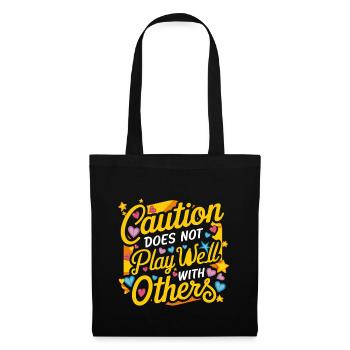 Caution Does Not Play Well With Others 92 - Stoffbeutel - Schwarz - Vorne