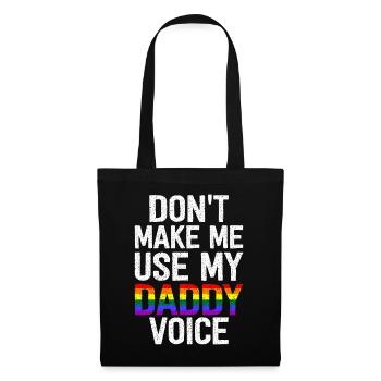 Ne me fais pas utiliser la voix de mon papa - Sac en tissu - noir - Devant