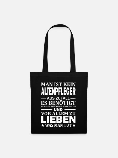 Man Ist Kein Altenpfleger Aus Zufall Pflege - Stoffbeutel - Schwarz