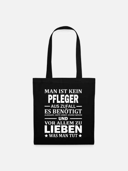 Man Ist Kein Pfleger Aus Zufall Pflege Pflegekraft - Stoffbeutel - Schwarz