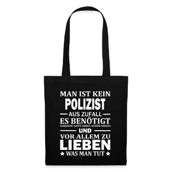 Man Ist Kein Polizist Aus Zufall Polizei - Stoffbeutel - Schwarz - Vorne