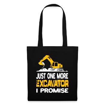 Juste une excavatrice de plus, je promets au conducteur de l’excavatrice - Sac en tissu - noir - Devant