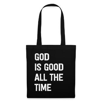 God Is Good All The Time - Tote Bag - black - Front