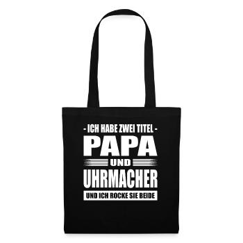 Ich Habe Zwei Titel Papa Und Uhrmacher Meister - Stoffbeutel - Schwarz - Vorne